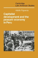 Book Cover for Capitalist Development and the Peasant Economy in Peru by Adolfo Figueroa