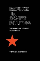 Book Cover for Reform in Soviet Politics by Thane Gustafson