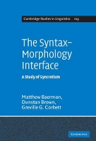 Book Cover for The Syntax-Morphology Interface by Matthew University of Surrey Baerman, Dunstan University of Surrey Brown, Greville G University of Surrey Corbett