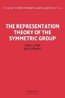 Book Cover for The Representation Theory of the Symmetric Group by James