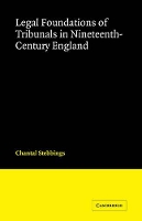 Book Cover for Legal Foundations of Tribunals in Nineteenth Century England by Chantal  (University of Exeter) Stebbings