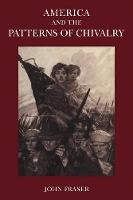 Book Cover for America and the Patterns of Chivalry by John Fraser