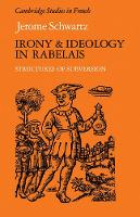 Book Cover for Irony and Ideology in Rabelais by Jerome Schwartz