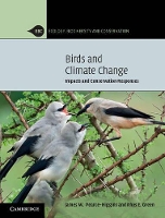 Book Cover for Birds and Climate Change by James W British Trust for Ornithology, Norfolk PearceHiggins, Rhys E University of Cambridge Green