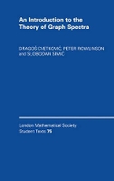 Book Cover for An Introduction to the Theory of Graph Spectra by Dragoš Cvetkovi, Peter University of Stirling Rowlinson, Slobodan Simi