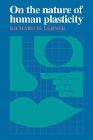 Book Cover for On the Nature of Human Plasticity by Richard M. Lerner