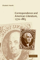 Book Cover for Correspondence and American Literature, 1770–1865 by Elizabeth (Ohio State University) Hewitt