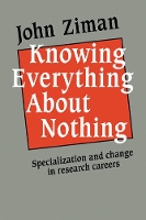 Book Cover for Knowing Everything about Nothing by John M Ziman