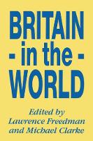 Book Cover for Britain in the World by Lawrence Freedman