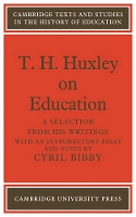 Book Cover for T. H. Huxley on Education by Cyril Bibby