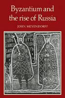 Book Cover for Byzantium and the Rise of Russia by John Meyendorff