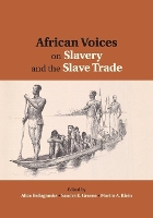 Book Cover for African Voices on Slavery and the Slave Trade: Volume 2, Essays on Sources and Methods by Alice Bellagamba