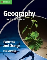 Book Cover for Geography for the IB Diploma Patterns and Change by Paul Guinness