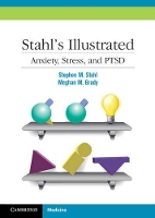 Book Cover for Stahl's Illustrated Anxiety, Stress, and PTSD by Stephen M. (University of California, San Diego) Stahl, Meghan M. Grady