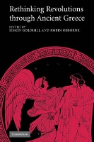 Book Cover for Rethinking Revolutions through Ancient Greece by Simon University of Cambridge Goldhill