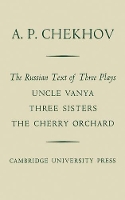 Book Cover for The Russian Text of Three Plays Uncle Vanya Three Sisters The Cherry Orchard by A. P. Chekhov