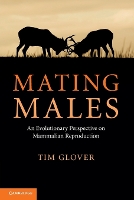 Book Cover for Mating Males by Tim (University of Queensland) Glover