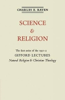 Book Cover for Natural Religion and Christian Theology: Volume 1, Science and Religion by Charles E. Raven