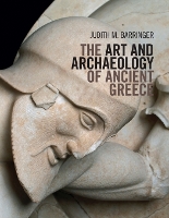 Book Cover for The Art and Archaeology of Ancient Greece by Judith M. (University of Edinburgh) Barringer