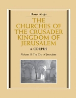 Book Cover for The Churches of the Crusader Kingdom of Jerusalem: Volume 3, The City of Jerusalem by Denys Pringle