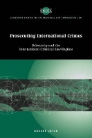 Book Cover for Prosecuting International Crimes by Robert University of Nottingham Cryer