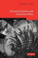 Book Cover for Human Evolution and Christian Ethics by Stephen J Boston College, Massachusetts Pope