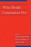 Book Cover for What Should Constitutions Do? by Ellen Frankel (Bowling Green State University, Ohio) Paul