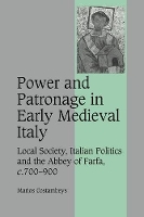 Book Cover for Power and Patronage in Early Medieval Italy by Marios (University of Liverpool) Costambeys