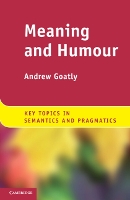 Book Cover for Meaning and Humour by Andrew (Lingnan University, Hong Kong) Goatly