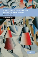 Book Cover for Politics and the People in Revolutionary Russia by Sarah University of Nottingham Badcock