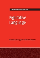 Book Cover for Figurative Language by Barbara (University of British Columbia, Vancouver) Dancygier, Eve (University of California, Berkeley) Sweetser