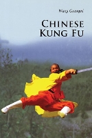 Book Cover for Chinese Kung Fu by Guangxi Wang