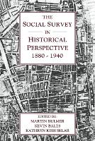 Book Cover for The Social Survey in Historical Perspective, 1880–1940 by Martin Bulmer