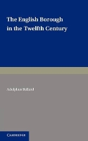 Book Cover for The English Borough in the Twelfth Century by Adolphus Ballard