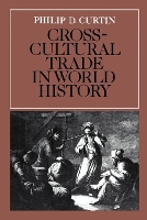 Book Cover for Cross-Cultural Trade in World History by Philip D. Curtin