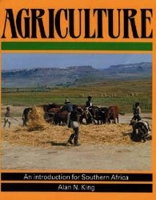 Book Cover for Agriculture: An Introduction for Southern Africa by Alan N. King