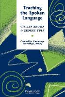 Book Cover for Teaching the Spoken Language by Gillian Brown, George Yule