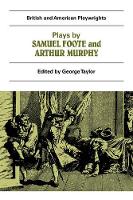 Book Cover for Plays by Samuel Foote and Arthur Murphy by George Taylor