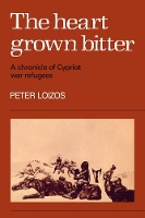 Book Cover for The Heart Grown Bitter by Peter Loizos