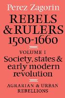Book Cover for Rebels and Rulers, 1500–1600: Volume 1, Agrarian and Urban Rebellions by Perez Zagorin