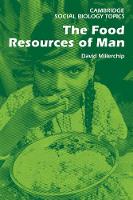 Book Cover for The Food Resources of Man by David J. R. Millerchip