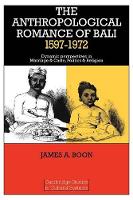 Book Cover for The Anthropological Romance of Bali 1597–1972 by James A Boon
