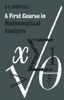 Book Cover for A First Course in Mathematical Analysis by J C Burkill