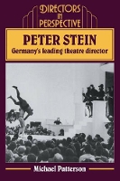 Book Cover for Peter Stein: Germany's Leading Theatre Director by Michael Patterson