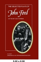 Book Cover for The Selected Plays of John Ford by Colin Gibson