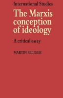 Book Cover for The Marxist Conception of Ideology by Martin Seliger