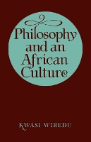 Book Cover for Philosophy and an African Culture by Kwasi Wiredu