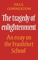 Book Cover for The Tragedy of Enlightenment by Paul Connerton