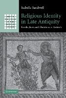 Book Cover for Religious Identity in Late Antiquity by Isabella University of Bristol Sandwell