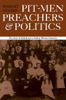 Book Cover for Pitmen Preachers and Politics by Robert Moore